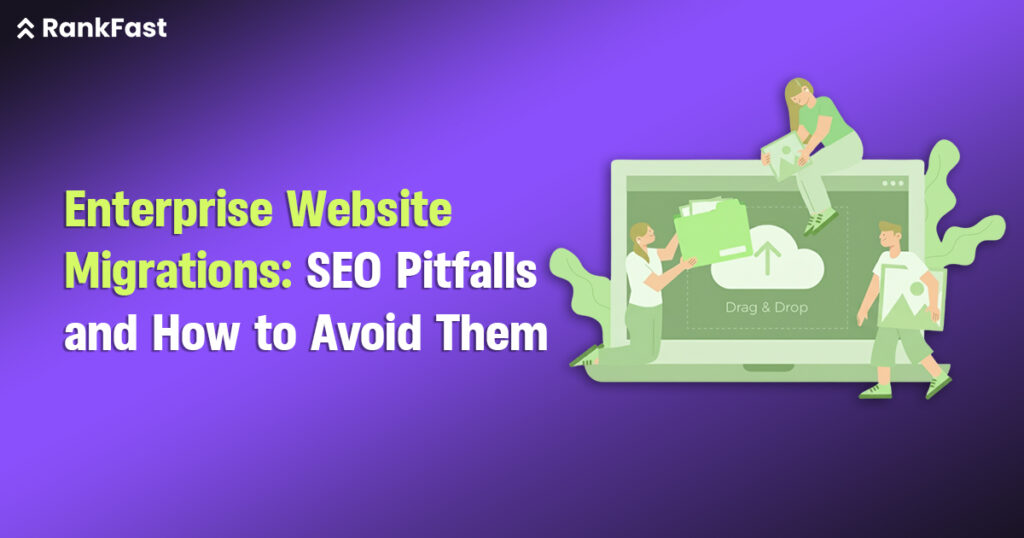 Enterprise Website Migrations SEO Pitfalls and How to Avoid Them