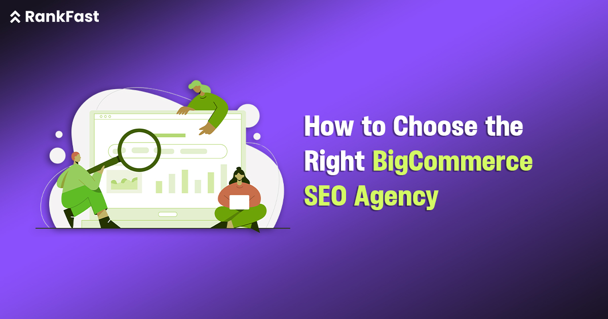 How to Choose the Right BigCommerce SEO Agency