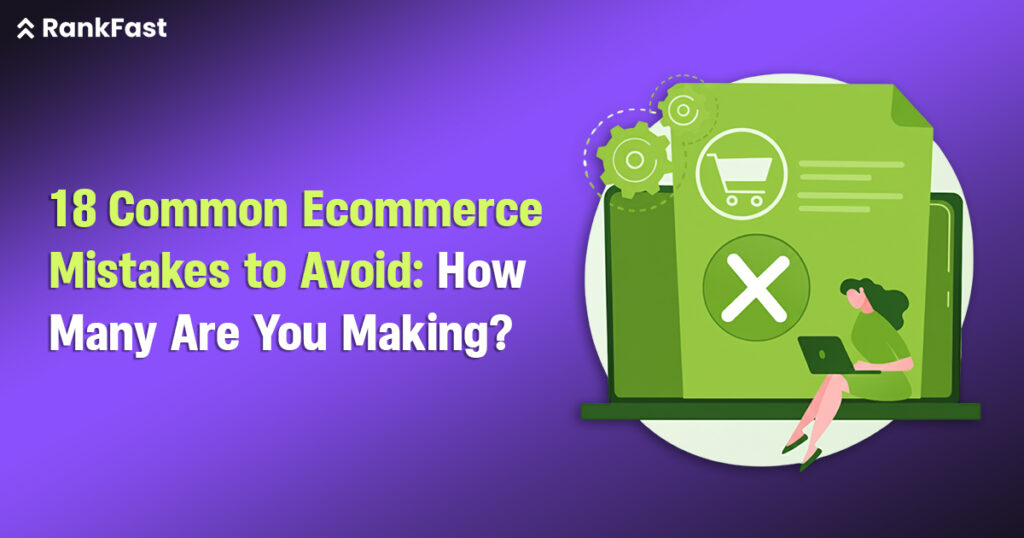 18 Common Ecommerce Mistakes to Avoid How Many Are You Making