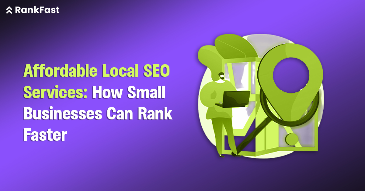 Affordable Local SEO Services How Small Businesses Can Rank Faster
