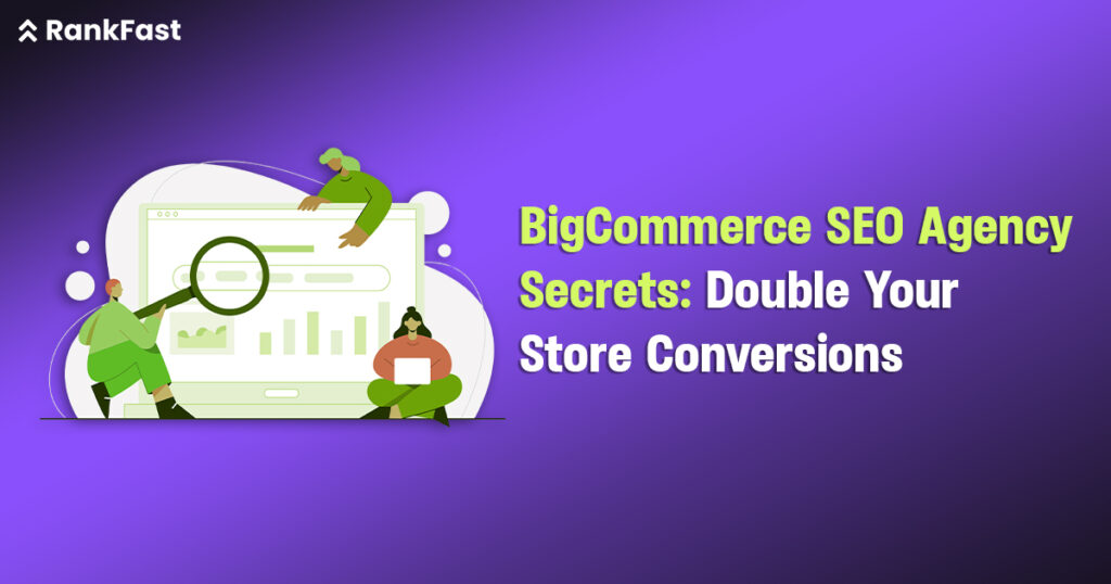 BigCommerce SEO Agency Secrets Double Your Store Conversions