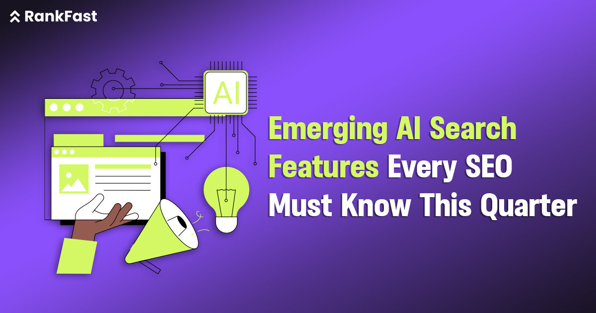 Emerging AI Search Features Every SEO Must Know This Quarter
