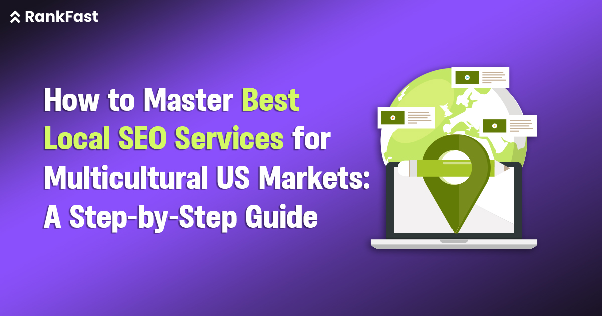 How to Master Best Local SEO Services for Multicultural US Markets A Step-by-Step Guide
