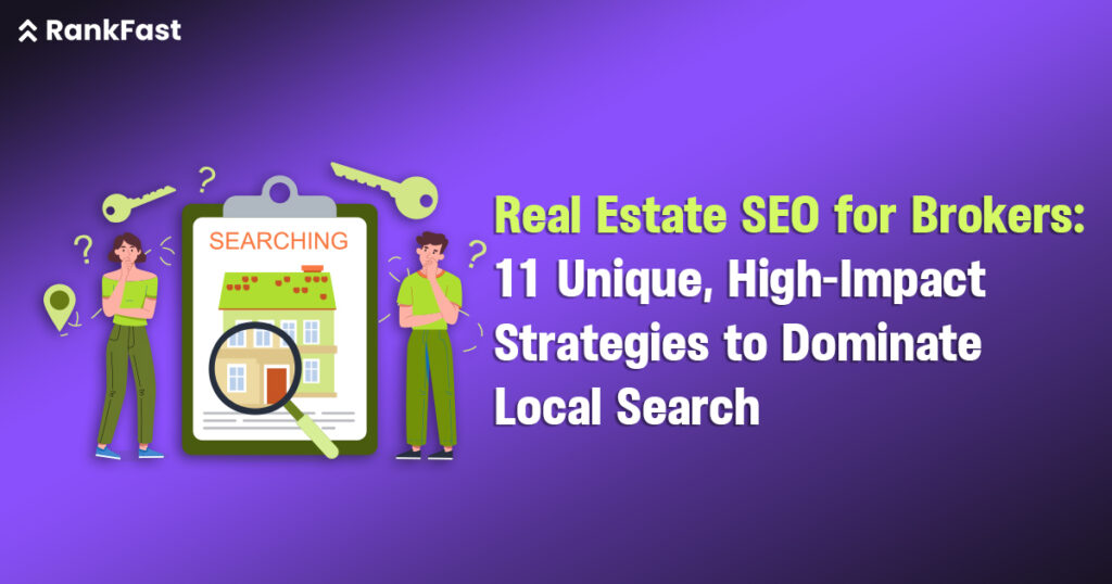Real Estate SEO for Brokers 11 Unique, High-Impact Strategies to Dominate Local Search