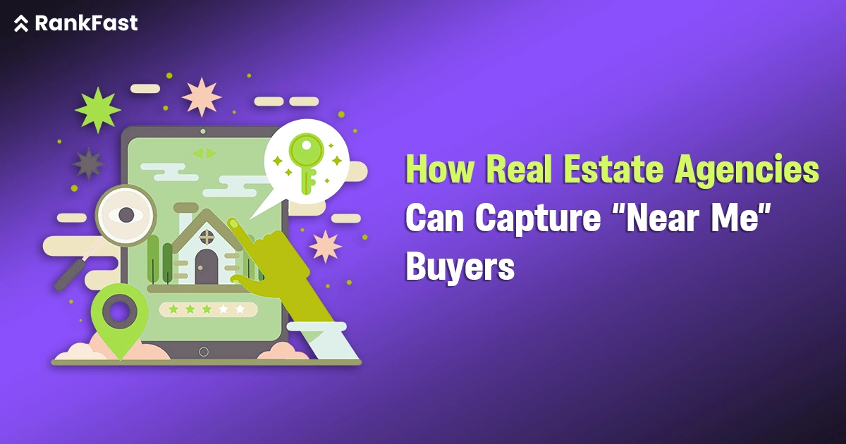 how real estate agencies can capture “near me” buyers