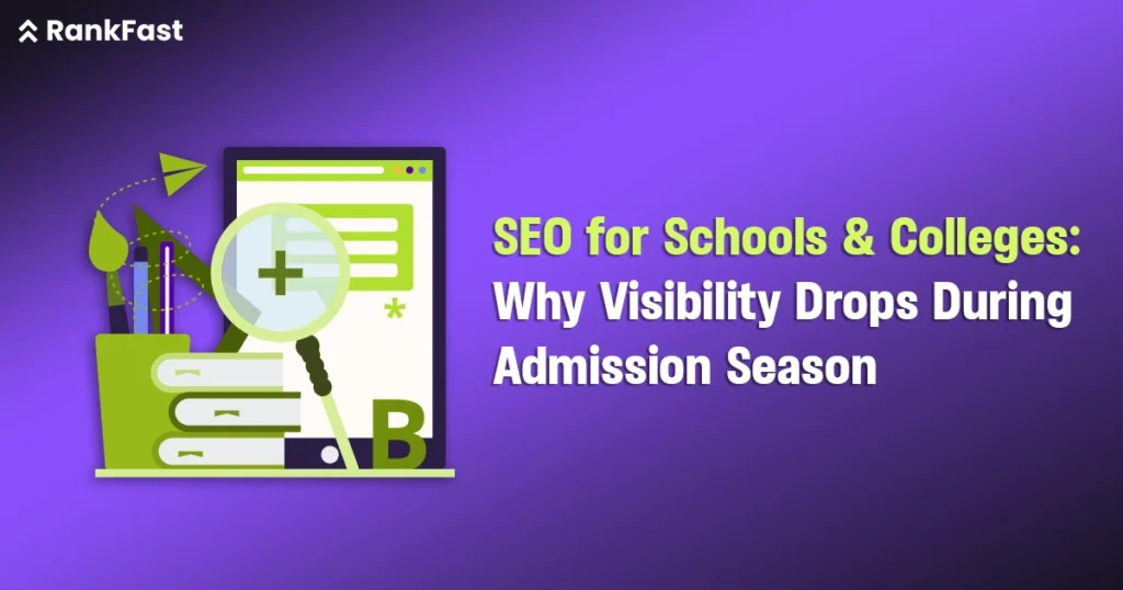seo for schools & colleges why visibility drops during admission season