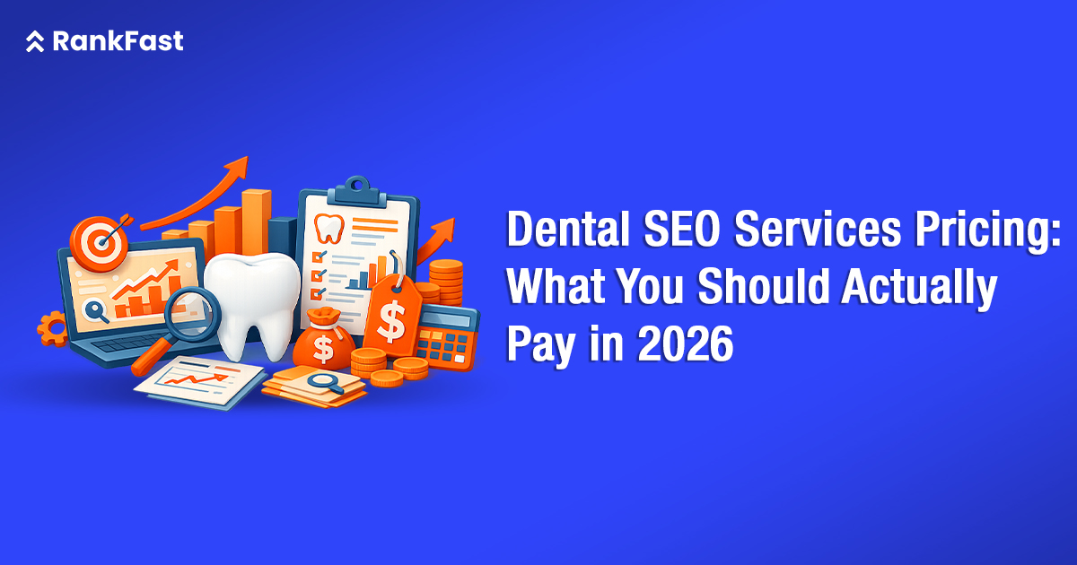 Dental SEO Services Pricing What You Should Actually Pay in 2026