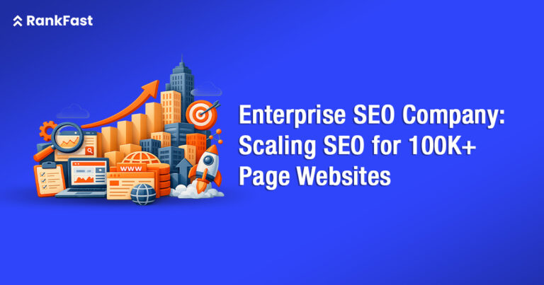 Enterprise SEO Company: Scaling SEO for 100K+ Page Websites